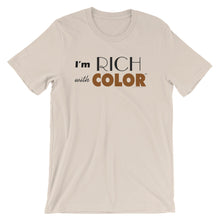 Unisex "I'm Rich With Color" short sleeve t-shirt