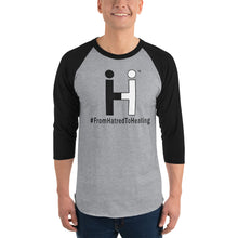 "From Hatred To Healing" 3/4 sleeve raglan shirt © All rights reserved worldwide.