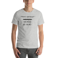"Faith Without Words Works" Short-Sleeve Unisex T-Shirt